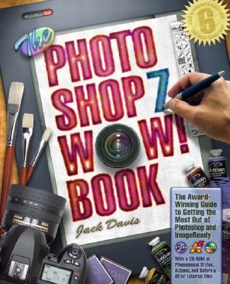 The Photoshop 7 Wow! Book - Davis, Jack