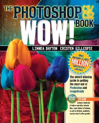 The Photoshop CS / Cs2 Wow! Book - Dayton, Linnea, and Davis, Jack, and Gillespie, Cristen