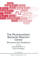 The Photosynthetic Bacterial Reaction Center: Structure and Dynamics