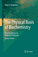 The Physical Basis of Biochemistry: The Foundations of Molecular Biophysics