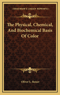 The Physical, Chemical, and Biochemical Basis of Color
