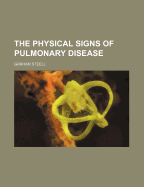 The Physical Signs of Pulmonary Disease