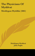 The Physicians Of Myddvai: Meddygon Myddfai (1861)