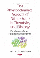 The Physicochemical Aspects of Nitric Oxide in Chemistry and Biology: Fundamentals and Recent Developments