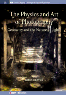 The Physics and Art of Photography, Volume 1: Geometry and the Nature of Light