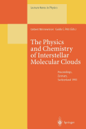 The Physics and Chemistry of Interstellar Molecular Clouds: Proceedings of the 2nd Cologne-Zermatt Symposium, Held at Zermatt, Switzerland, 21-24 September 1993