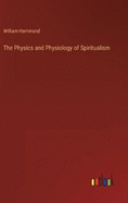 The Physics and Physiology of Spiritualism