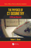 The Physics of CT Dosimetry: Ctdi and Beyond