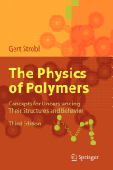 The Physics of Polymers - Strobl, Gert R