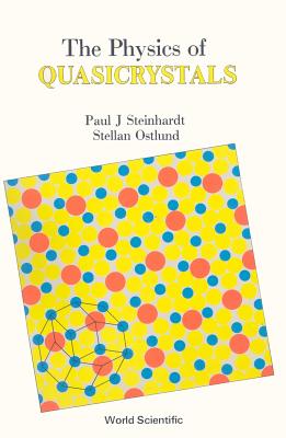 The Physics of Quasicrystals - Ostlund, Stelland (Editor), and Steinhardt, Paul J (Editor)