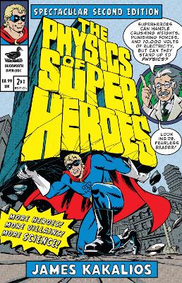 The Physics Of Superheroes - Kakalios, James