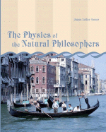 The Physics of the Natural Philosophers - Garner, James