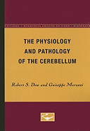 The Physiology and Pathology of the Cerebellum