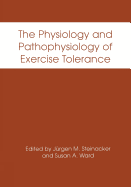 The Physiology and Pathophysiology of Exercise Tolerance