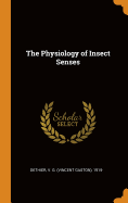 The Physiology of Insect Senses