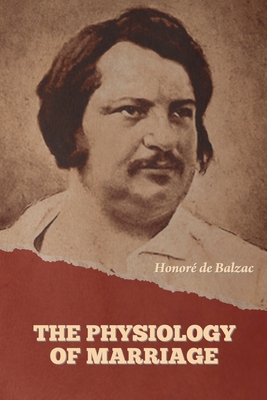 The Physiology of Marriage - de Balzac, Honor