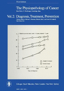 The Physiopathology of Cancer: Diagnosis, Treatment, Prevention