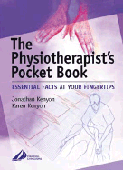 The Physiotherapist's Pocketbook - Kenyon, Jonathan, Msc, BSC, and Kenyon, Karen, BSC, Ba