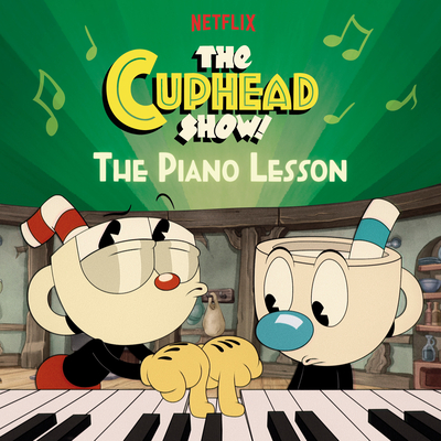The Piano Lesson (the Cuphead Show!) - Wrecks, Billy