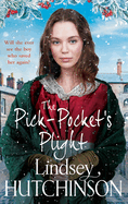 The Pick-Pocket's Plight: A BRAND NEW instalment in an emotional historical saga series from Lindsey Hutchinson for 2024