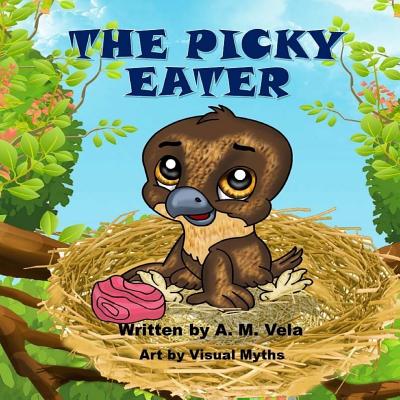 The Picky Eater - Vela, Mary Esparza-, and Vela, A M