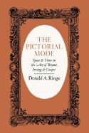 The Pictorial Mode: Space and Time in the Art of Bryant, Irving, and Cooper