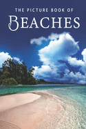 The Picture Book of Beaches: A Gift Book for Alzheimer's Patients and Seniors with Dementia