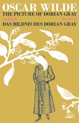 The Picture of Dorian Gray/Das Bildnis des Dorian Gray: Bilingual Parallel Text in Deutsch/English - Wilde, Oscar, and Books, Parapara (Editor), and Studio Novembre (Cover design by)