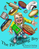 The Pie Making Boy - Darling, Susan Jo