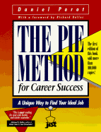 The Pie Method for Career Success: A Unique Way to Find Your Ideal Job