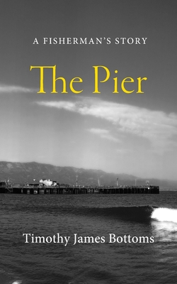 The Pier - Bottoms, Timothy James