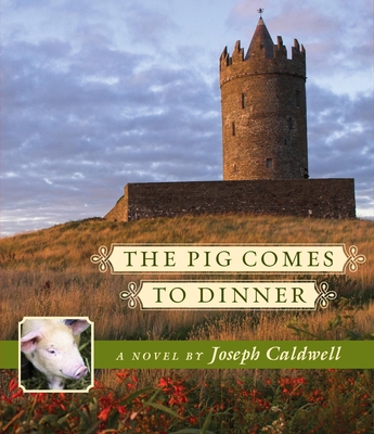 The Pig Comes to Dinner - Caldwell, Joseph, and Patton, Chris (Narrator)