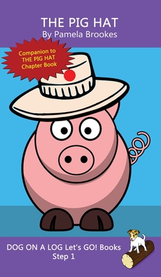 The Pig Hat: Sound-Out Phonics Books Help Developing Readers, including Students with Dyslexia, Learn to Read (Step 1 in a Systematic Series of Decodable Books) - Brookes, Pamela