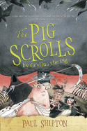The Pig Scrolls - Shipton, Paul
