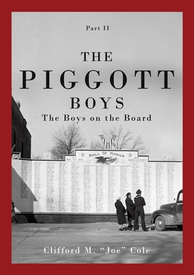The Piggott Boys, Part II: The Boys on the Board - Cole, Clifford M Joe