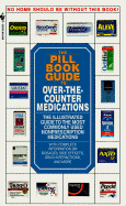 The Pill Book Guide to Over-The-Counter Medications: The Illustrated Guide to the Most Commonly Used Non-Prescription Medications - Rapp Robert