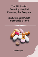 The Pill Puzzle: Decoding Hospital Pharmacy for Everyone