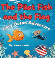 The Pilot Fish and the Flag: Kai's Ocean Adventure