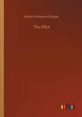 The Pilot - Cooper, James Fenimore