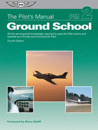 The Pilot's Manual: Ground School: All the Aeronautical Knowledge Required to Pass the FAA Exams and Operate as a Private and Commercial Pilot (Ebundle)