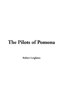 The Pilots of Pomona - Leighton, Robert