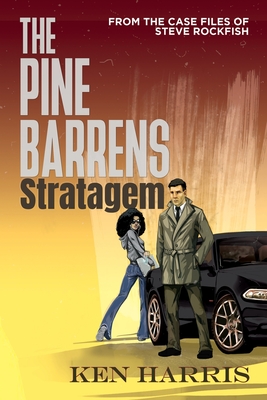 The Pine Barrens Stratagem: From the Case Files of Steve Rockfish - Harris, Ken