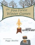 The Pine Forest Winter Games: Book 3 of the Holidays and Celebrations Series