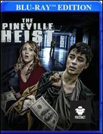 The Pineville Heist [Blu-ray]