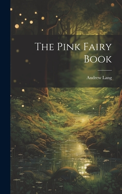 The Pink Fairy Book - Lang, Andrew