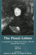 The Piozzi Letters V4: Correspondence of Hester Lynch Piozzi, 1784-1821 (Formerly Mrs. Thrale) 1805-1810 - Piozzi, Hester Lynch, and Bloom, Lillian D