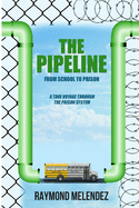 The Pipeline: From School to Prison