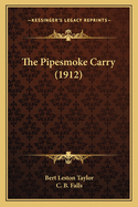 The Pipesmoke Carry (1912)