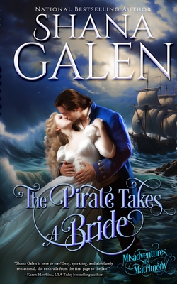 The Pirate Takes A Bride - Galen, Shana