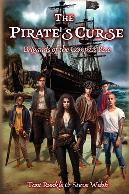 The Pirate's Curse: Brigands of the Compass Rose - Runkle, Toni, and Webb, Steve